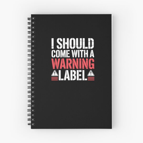 Item preview, I Should Come With A Warning Label Funny designed and sold by Dressed For  Duty.