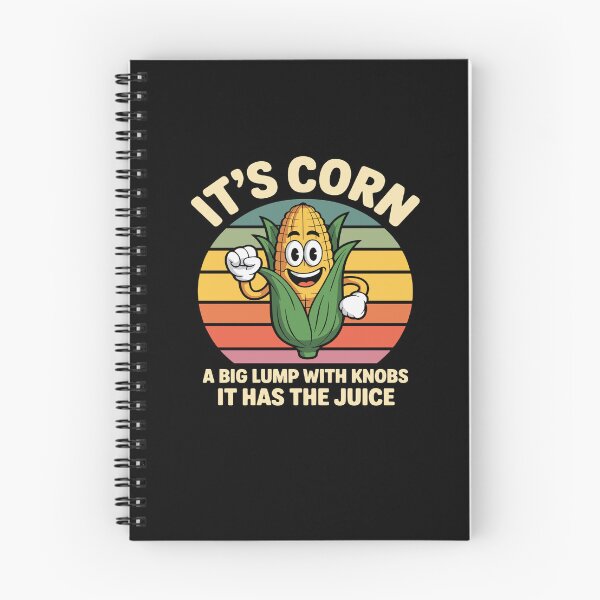 Item preview, It's Corn A Big Lump With Knobs It Has The Juice designed and sold by Dressed For  Duty.