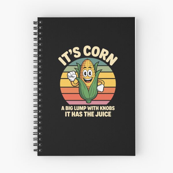 Item preview, It's Corn A Big Lump With Knobs It Has The Juice designed and sold by Dressed For  Duty.