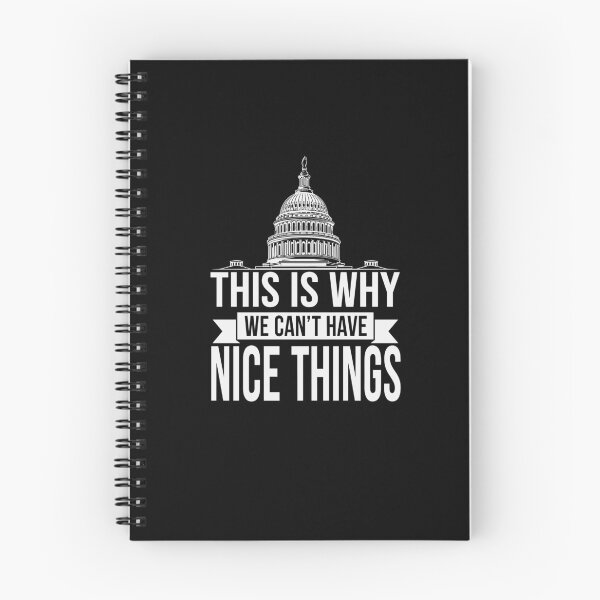 Item preview, This Is Why We Can't Have Nice Things Funny Congress designed and sold by Dressed For  Duty.