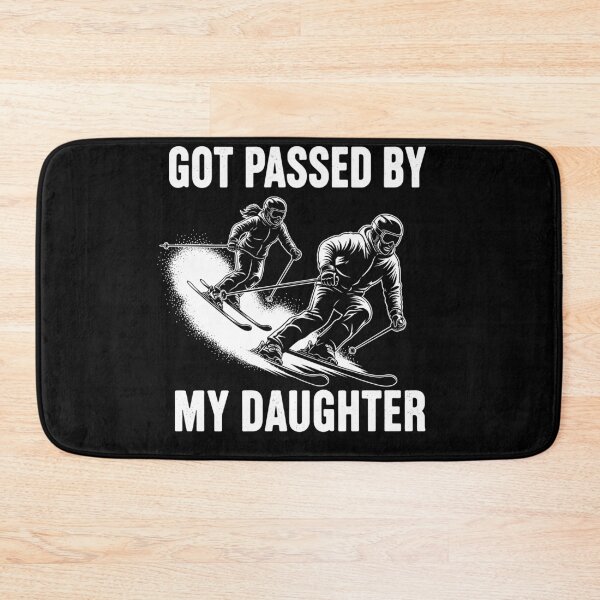 Item preview, Got Passed by My Daughter Funny Skiing designed and sold by Dressed For  Duty.