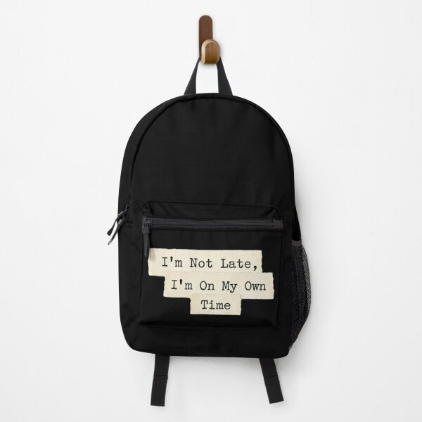Item preview, I'm not late, i'm on my own time designed and sold by 989-.