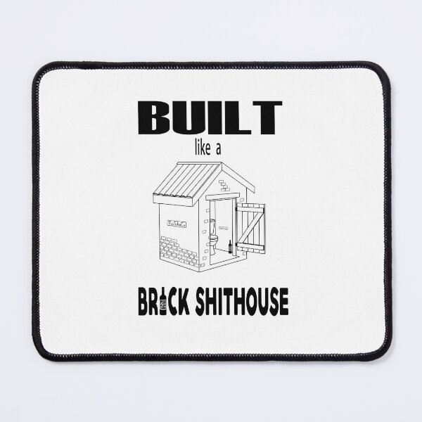 Item preview, BUILT like a BRICK SHITHOUSE designed and sold by Piss Take .