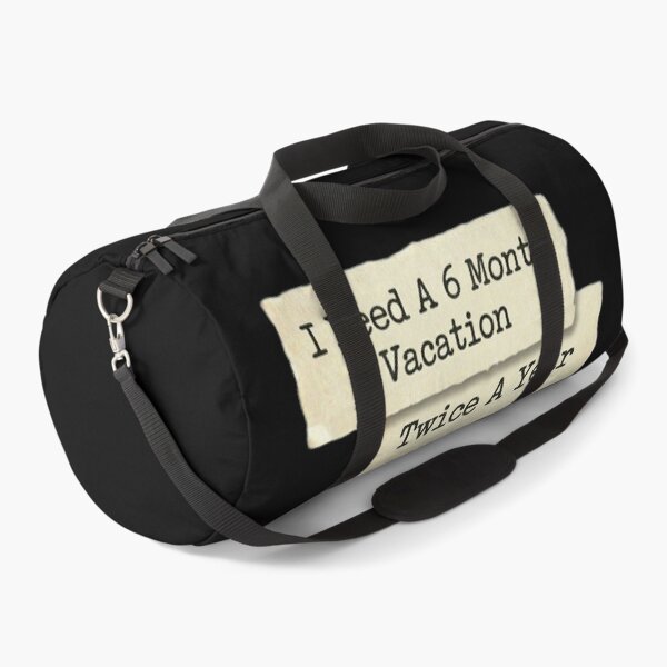 Item preview, I need a 6 month vacation twice a year designed and sold by 989-.
