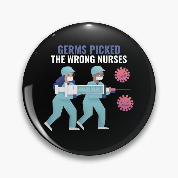 Item preview, Germs Picked The Wrong Nurses Women Nurse designed and sold by PTMerchco.