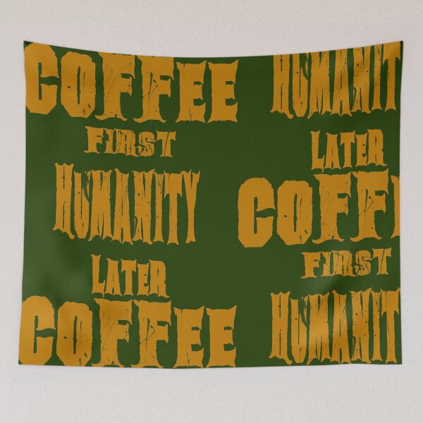 Item preview, Coffee First Humanity Later Gold Edition Premium Coffee Lover Quote Shirt designed and sold by AreKreative.
