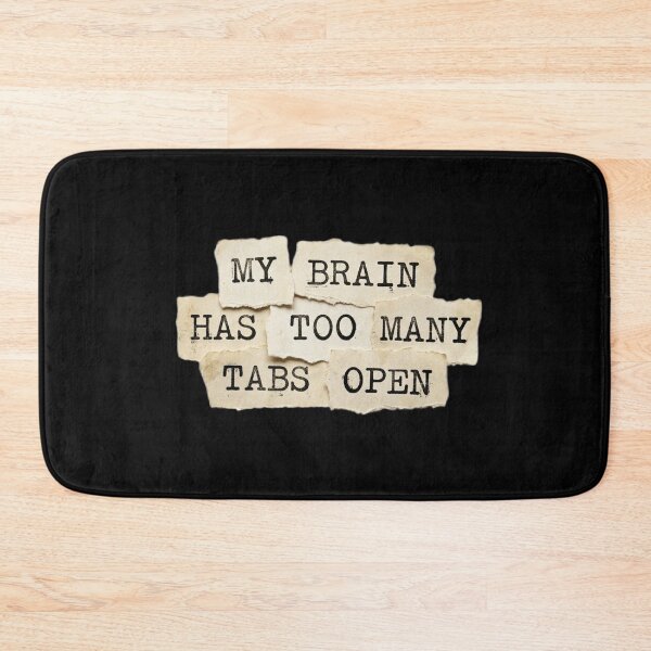 Item preview, My brain has too many tabs open designed and sold by 989-.