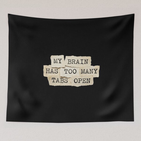 Item preview, My brain has too many tabs open designed and sold by 989-.