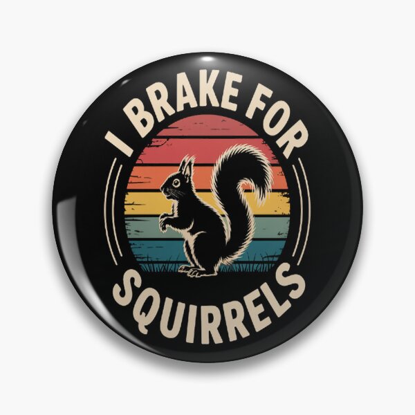Item preview, I Brake for Squirrels designed and sold by orlodrake.