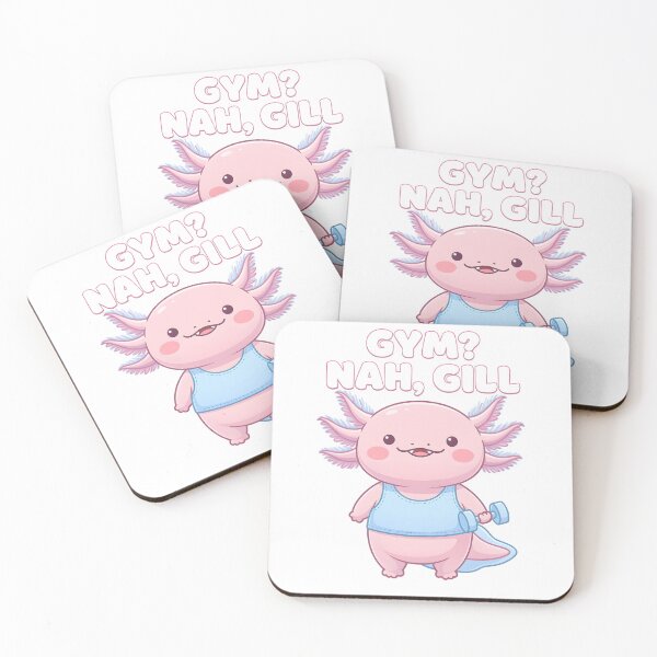 Item preview, Gym? Nah, Gill - Axolotl Fan designed and sold by SlyFenrir.