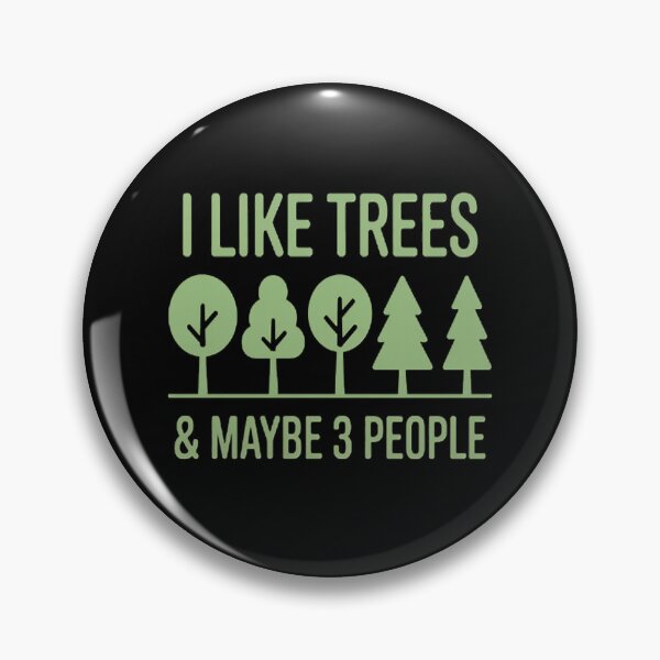 Item preview, I Like Trees & Maybe 3 People Nature Tree Lover Tree Hugger designed and sold by orlodrake.