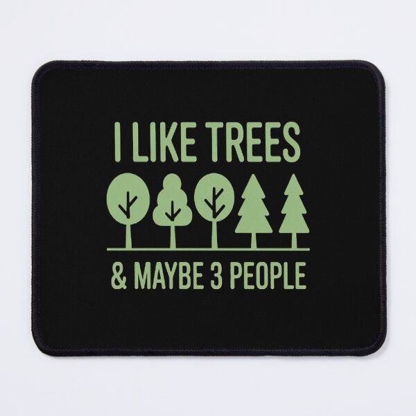 Item preview, I Like Trees & Maybe 3 People Nature Tree Lover Tree Hugger designed and sold by orlodrake.