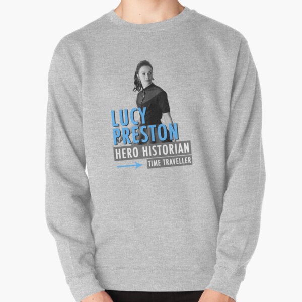 Lucy Preston - Héroe, historiador, viajero del tiempo Sudadera sin capucha