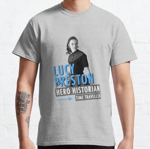 Lucy Preston - Héroe, historiador, viajero del tiempo Camiseta clásica