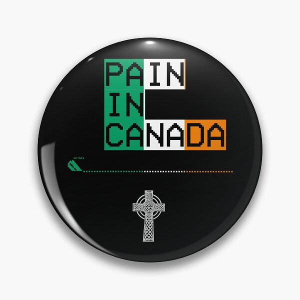 Item preview, PAIN IN CANADA FREE IRLAND LOGO designed and sold by Just-Quit-It.