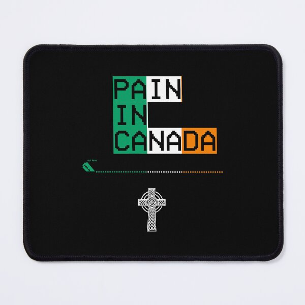 Item preview, PAIN IN CANADA FREE IRLAND LOGO designed and sold by Just-Quit-It.