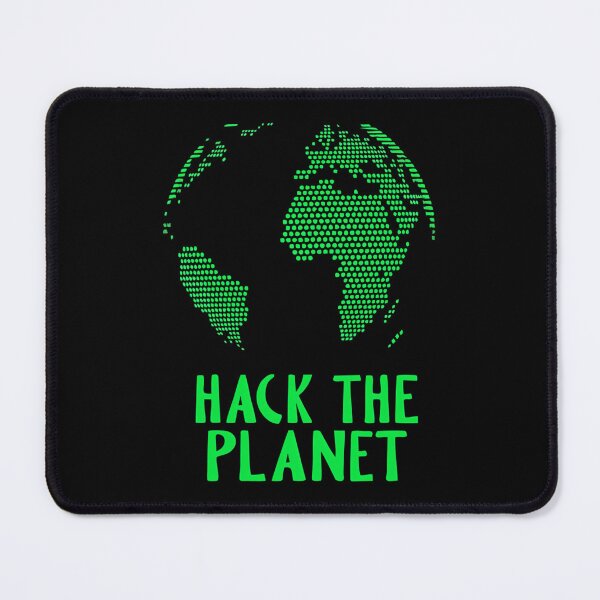 Item preview, Hack The Planet  designed and sold by apurvasinghal.