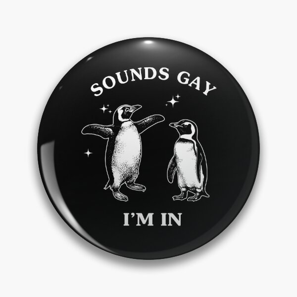 Item preview,  Sounds Gay I'm In Funny Penguin Gay designed and sold by Ariana De Amicis.
