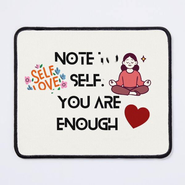 Item preview, Note to Self You Are Enough Cute Mental Health Matters  designed and sold by Akira Design Store.