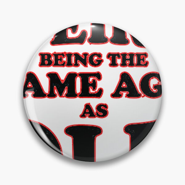 Item preview, It's So Weird Being The Same Age As Old People - Funny Sarcasm designed and sold by SteinsDesigns.