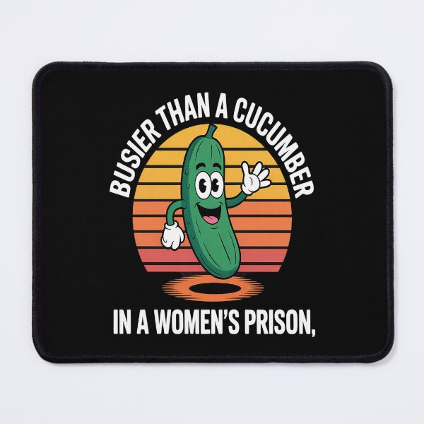 Item preview, Busier Than A Cucumber In A 's Prison Humor_1 designed and sold by kakashinn.