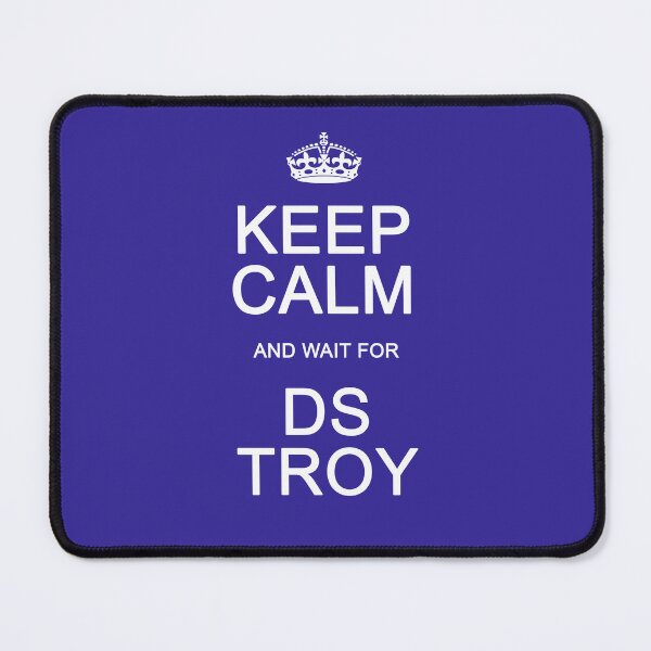 Item preview, Keep Calm and wait for DS Troy designed and sold by Normbot2000.
