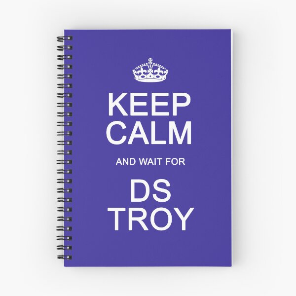 Item preview, Keep Calm and wait for DS Troy designed and sold by Normbot2000.