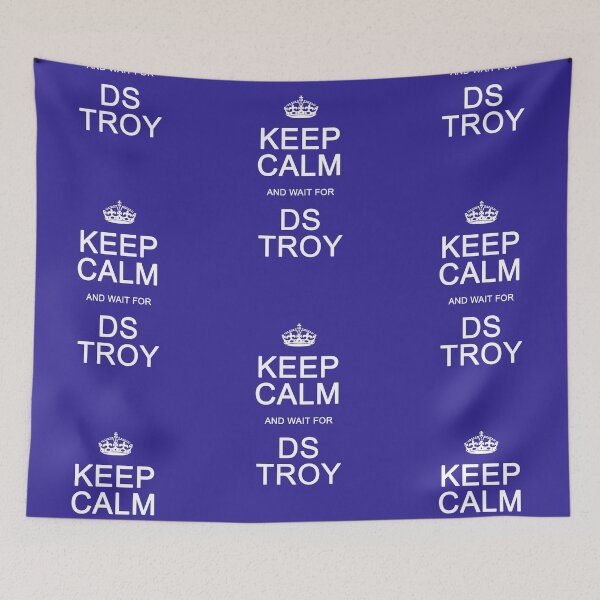 Item preview, Keep Calm and wait for DS Troy designed and sold by Normbot2000.