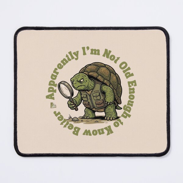 Item preview, Grumpy Tortoise Archaeology Design - Apparently I'm Not Old Enough to Know Better - Funny Field Work Design designed and sold by ottrain.