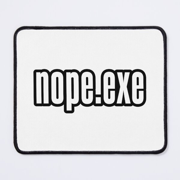 Item preview, Nope.exe, outline designed and sold by Memes N Lore .