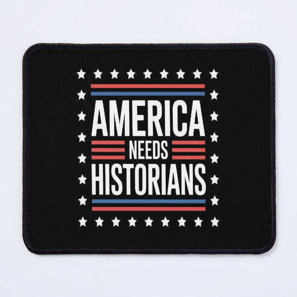 Item preview, America Needs Historians Patriotic American Saying designed and sold by gandebro.