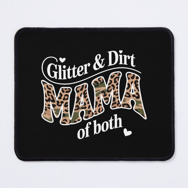 Item preview, Glitter And Dirt Mama Of Both Mama Leopard Cute Mom designed and sold by TyraYoung.