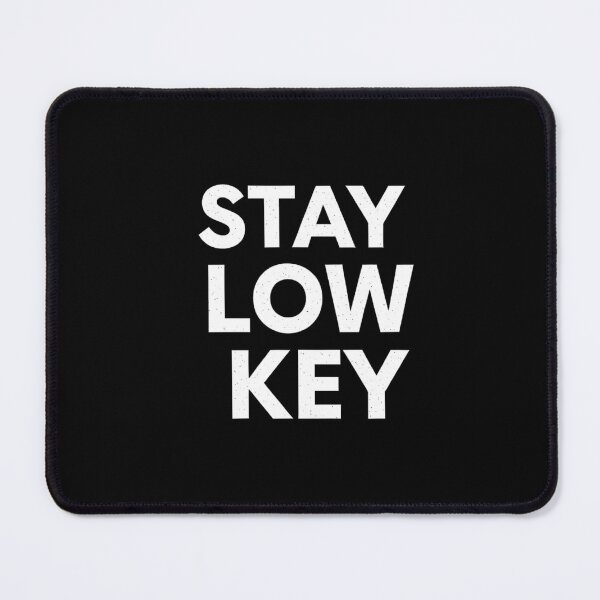 Item preview, Stay Low Key Minimal Typography Streetwear Aesthetic Quote T-Shirt designed and sold by SLDavincy.