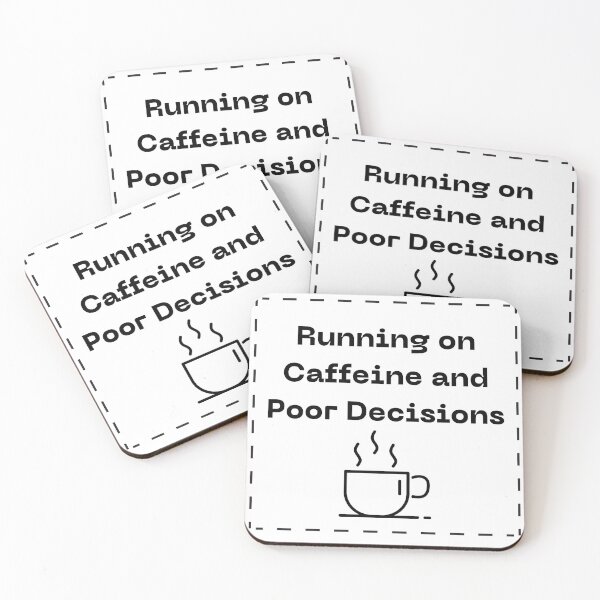 Item preview, Running on Caffeine and Poor Decisions Funny Work Burnout Coffee Design designed and sold by ThisCouldBeAnEmail.