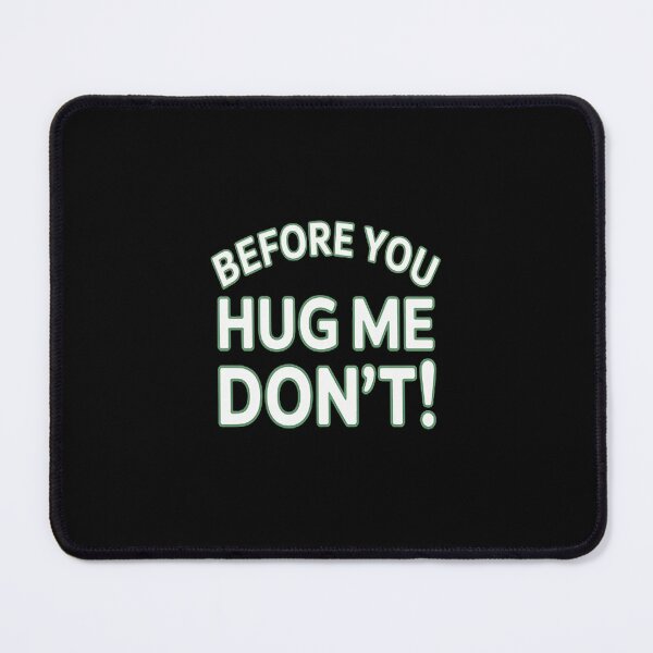 Item preview, Before You Hug Me DON’T! Personal Boundaries introvert designed and sold by gandebro.