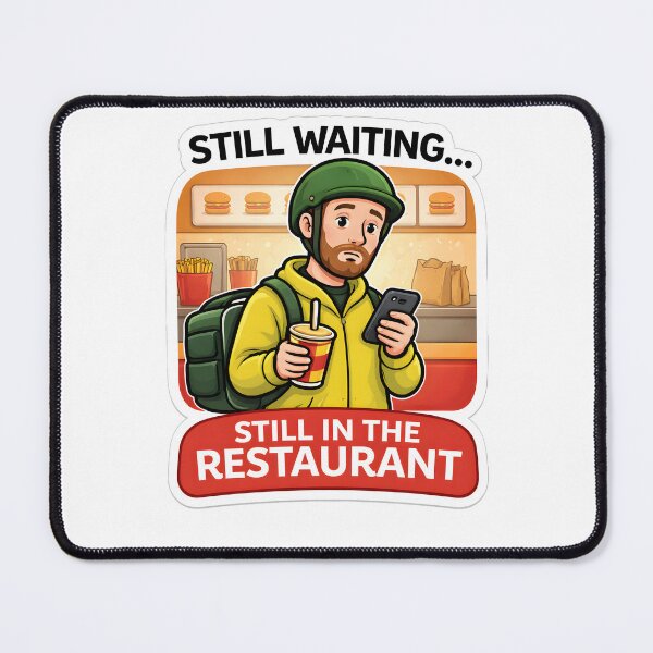 Item preview, Funny Delivery Driver Meme – Still Waiting in the Restaurant designed and sold by ElliebobDrops.