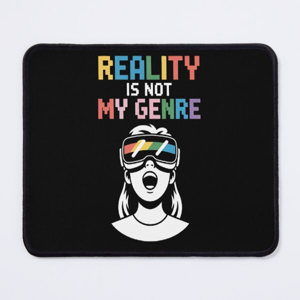 Item preview, REALITY IS NOT MY GENRE Gamer Gaming designed and sold by brinbotty.