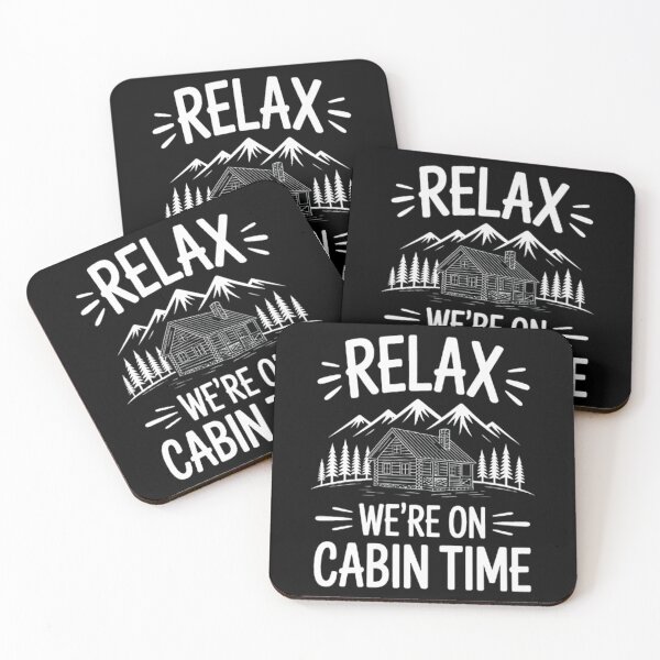 Item preview, Relax We're On Cabin Time Cozy Log Cabin Home Mountain House designed and sold by brinbotty.