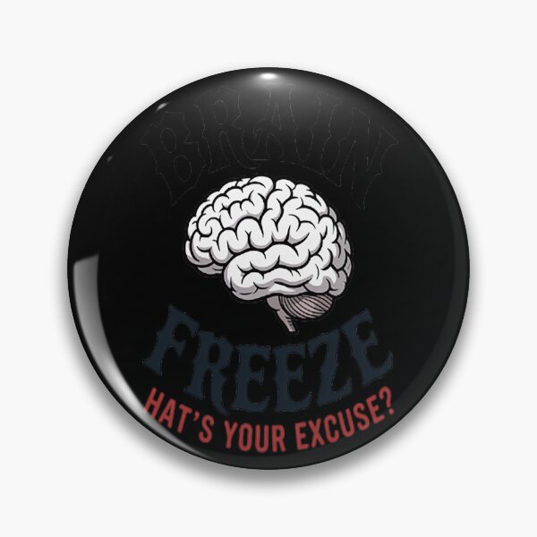 Item preview, Brain Freeze What's Your Excuse designed and sold by gandebro.