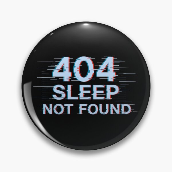 Item preview, 404 Sleep Not Found Funny Programmer Coding Meme T-Shirt designed and sold by SLDavincy.