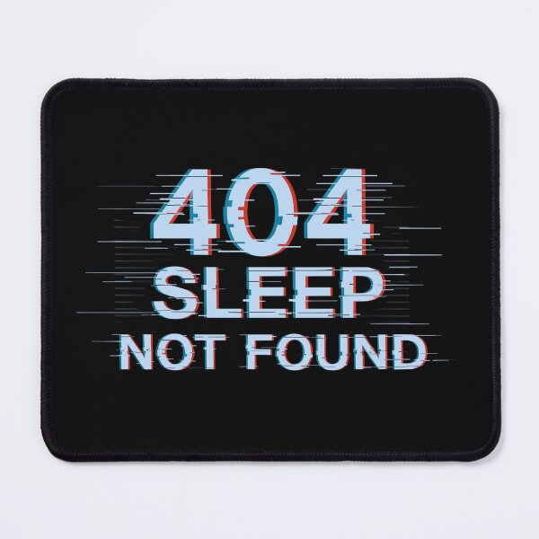 Item preview, 404 Sleep Not Found Funny Programmer Coding Meme T-Shirt designed and sold by SLDavincy.