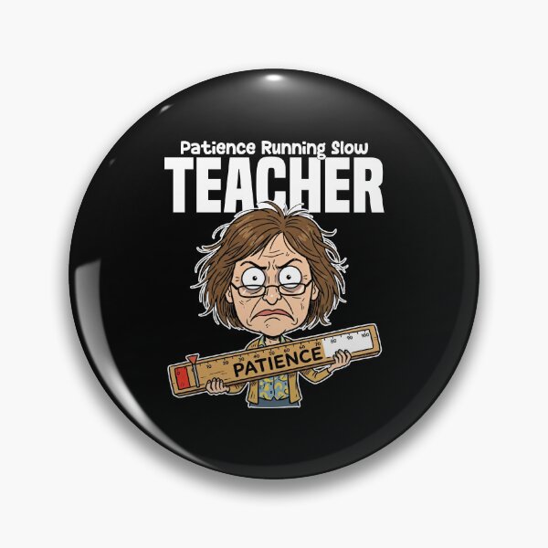 Item preview, TEACHER - PATIENCE RUNNING SLOW designed and sold by KEF Custom.