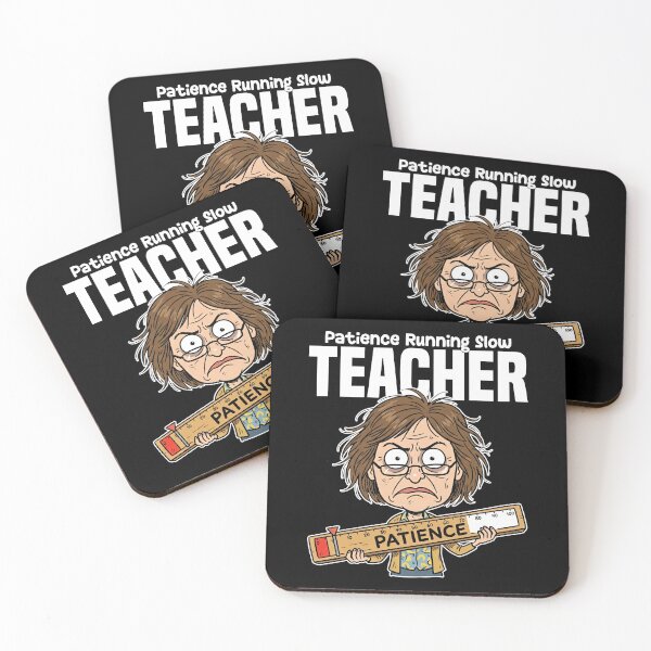 Item preview, TEACHER - PATIENCE RUNNING SLOW designed and sold by KEF Custom.