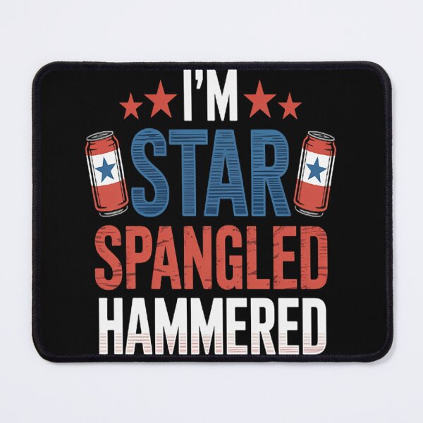 Item preview, I'm Star Spangled Hammered 4th of July designed and sold by mandiana.