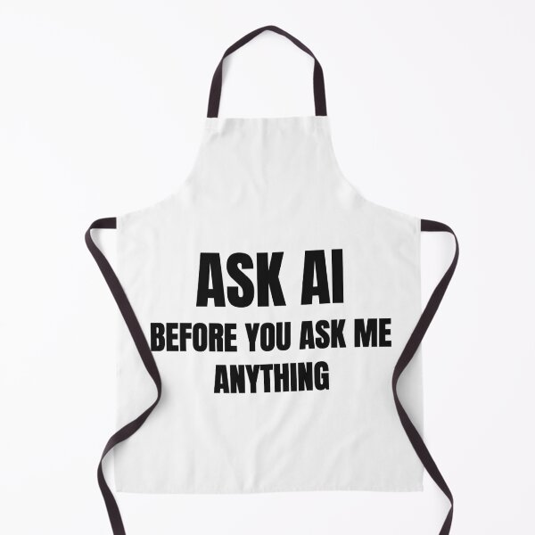 Item preview, Ask AI Before You Ask Me Anything designed and sold by low battery meme design.