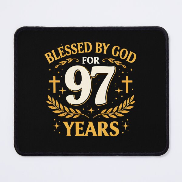 Item preview, Blessed by God for 97 Years designed and sold by JODYSMORGAN.