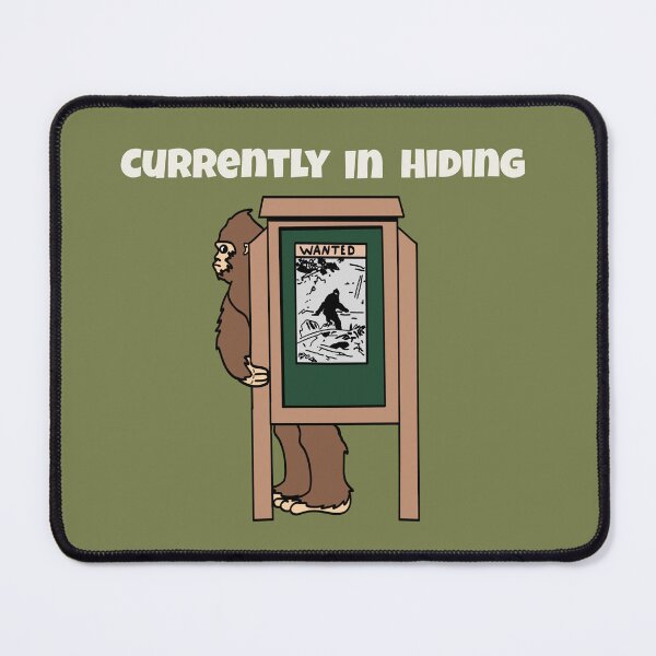 Item preview, Bigfoot Currently in Hiding Funny Sasquatch designed and sold by Bored Imagination .