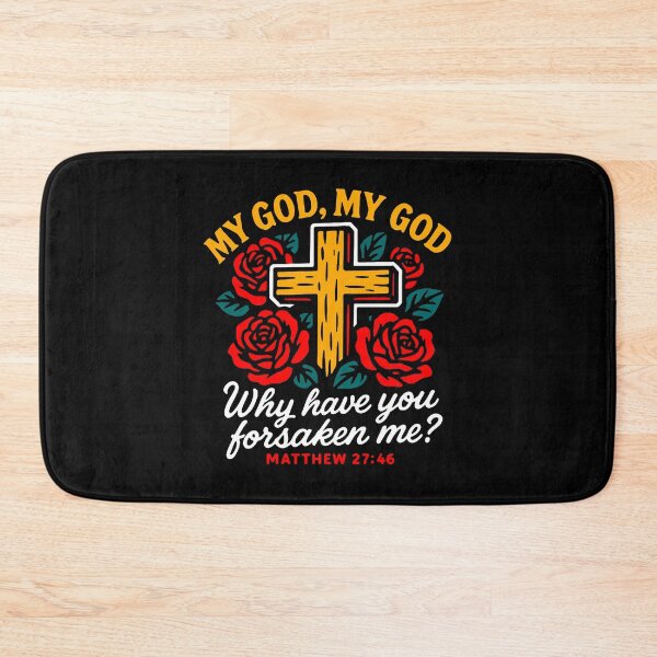 Item preview, Matthew 27:46 My God My God Why Have You Forsaken Me designed and sold by plushism.