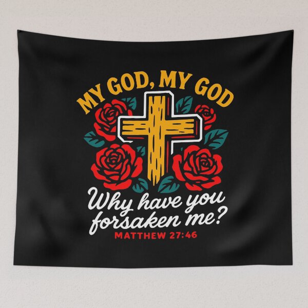 Item preview, Matthew 27:46 My God My God Why Have You Forsaken Me designed and sold by plushism.