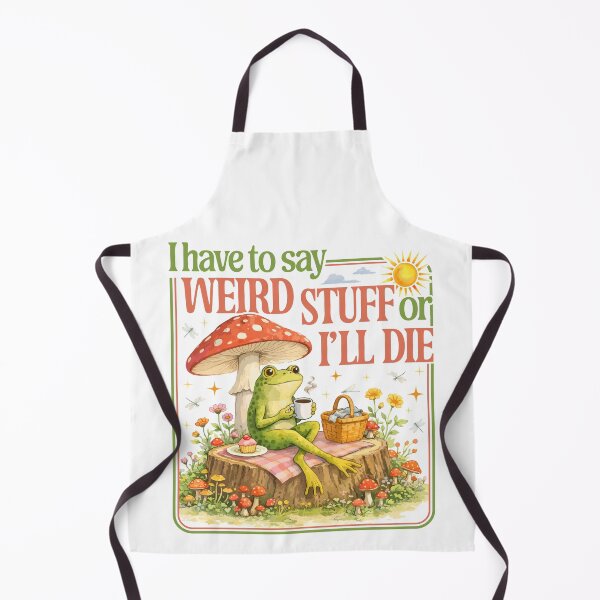 Item preview, I have to Say Weird Stuff or I'll Die designed and sold by twindragonthreads.